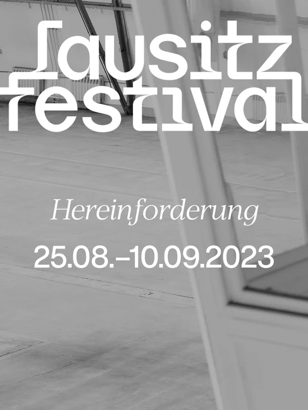 Lausitz Festival 2023 »Hereinforderung«